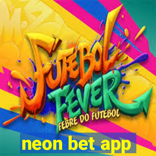 neon bet app